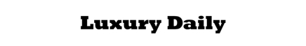 Luxury Daily